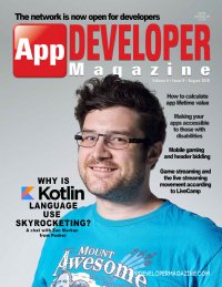 App Developer Magazine August 2018 issue App Developer Magazine August 2018 issue