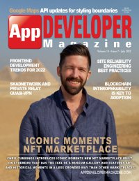 App Developer Magazine July 2022 issue App Developer Magazine July 2022 issue